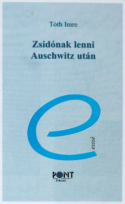 Buchcover Tóth Imre: Zsidónak lenni Auschwitz után