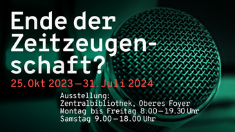Ausstellung Zeitzeugenschaft