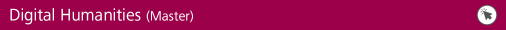 Digital Humanities (Master) Digital Humanities (Master)